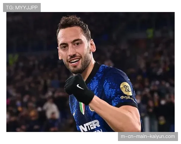 恰尔汗奥卢点射建功 成国米中场节拍器却难挽平局 恰尔汗奥卢点射建功 成国米中场节拍器却难挽平局